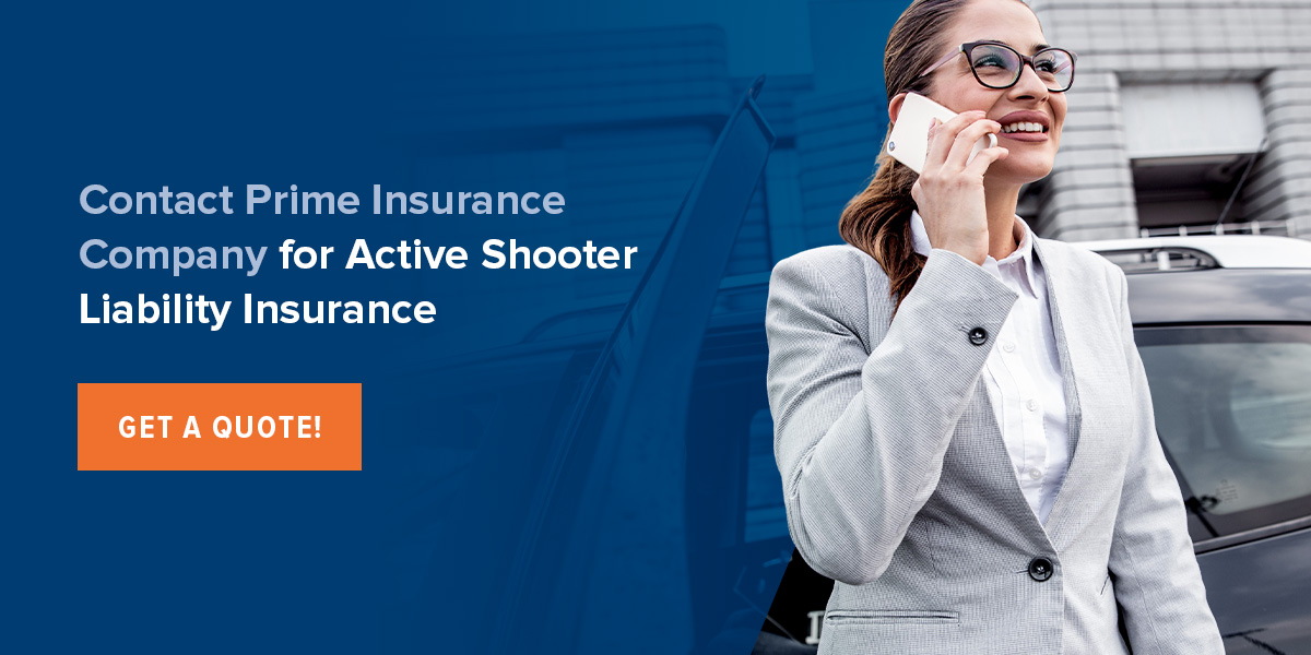 Contact Prime Insurance Company for Active Shooter Liability Insurance