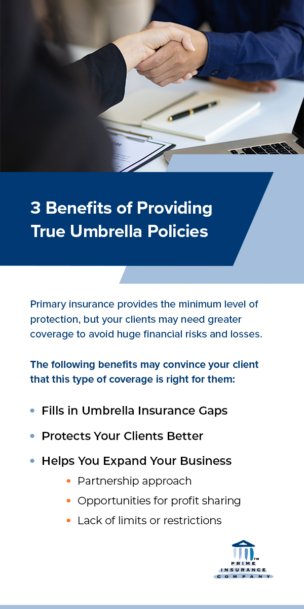 3 Benefits of Providing True Umbrella Policies