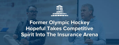 former olympic hockey hopeful takes competitive spirit into the insurance arena