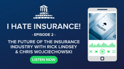 The Future of the Insurance Industry with Rick Lindsey & Chris Wojciechowski