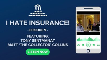 Tony Sentmanat and Matt ‘The Collector’ Collins Join the I Hate Insurance Podcast